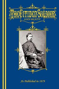 Produktbild: The Citizen-Soldier; Or, Memoirs Of A Volunteer.
