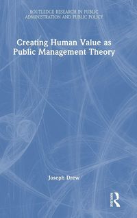 Produktbild: Creating Human Value as Public Management Theory