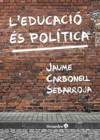 Produktbild: L'educaci&oacute; &eacute;s pol&iacute;tica