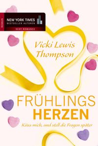 Produktbild: Fr&uuml;hlingsherzen: K&uuml;ss mich, und stell die Fragen sp&auml;ter