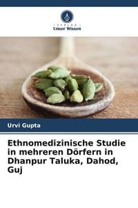 Produktbild: Ethnomedizinische Studie in mehreren D&ouml;rfern in Dhanpur Taluka, Dahod, Guj