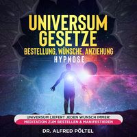 Produktbild: Universum Gesetze - Bestellung, W&uuml;nsche, Anziehung - Hypnose