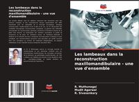 Produktbild: Les lambeaux dans la reconstruction maxillomandibulaire - une vue d'ensemble