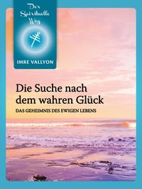 Produktbild: Die Suche Nach Dem Wahren Gl&uuml;ck