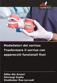 Produktbild: Modellatori del sorriso: Trasformare il sorriso con apparecchi funzionali fissi