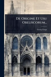 Produktbild: De Origine Et Usu Obeliscorum...