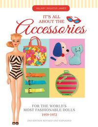 Produktbild: It's All about the Accessories for the World's Most Fashionable Dolls, 1959-1972