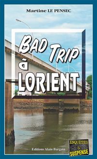 Produktbild: Bad trip &agrave; Lorient