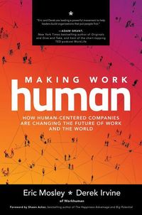Produktbild: Making Work Human: How Human-Centered Companies are Changing the Future of Work and the World