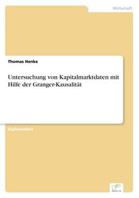 Produktbild: Untersuchung von Kapitalmarktdaten mit Hilfe der Granger-Kausalit&auml;t
