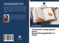 Produktbild: Ver&auml;nderte Geographien eines Entwicklungsgebietes in Pieta'