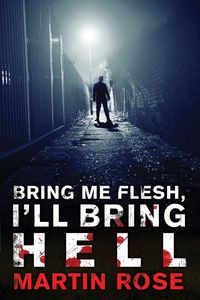 Produktbild: Bring Me Flesh, I'll Bring Hell