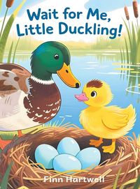 Produktbild: Wait for Me, Little Duckling!