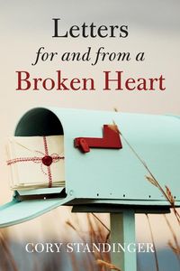 Produktbild: Letters for and from a Broken Heart