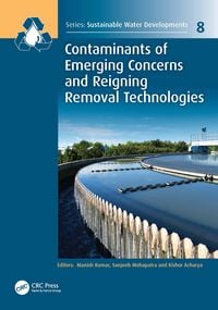 Produktbild: Contaminants of Emerging Concerns and Reigning Removal Technologies