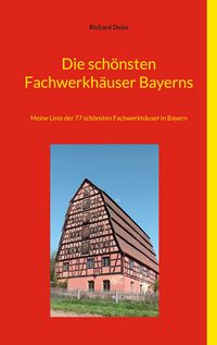 Produktbild: Die sch&ouml;nsten Fachwerkh&auml;user Bayerns