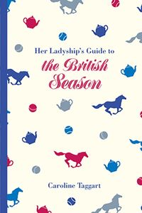 Produktbild: Her Ladyship's Guide to the British Season