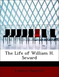Produktbild: Bancroft, F: Life of William H. Seward