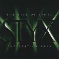 Produktbild: The Best Of Times: The Best of Styx