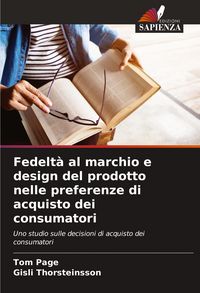 Produktbild: Fedelt&agrave; al marchio e design del prodotto nelle preferenze di acquisto dei consumatori