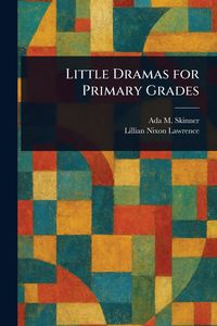 Produktbild: Little Dramas for Primary Grades