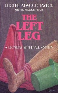 Bild vom Artikel The Left Leg vom Autor Phoebe Atwood Taylor