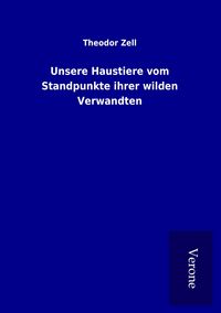 Produktbild: Unsere Haustiere vom Standpunkte ihrer wilden Verwandten