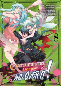 Produktbild: Oversummoned, Overpowered, and Over It! (Manga) Volume 8