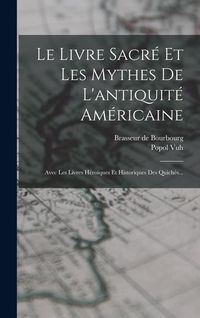 Produktbild: Le Livre Sacr&eacute; Et Les Mythes De L'antiquit&eacute; Am&eacute;ricaine