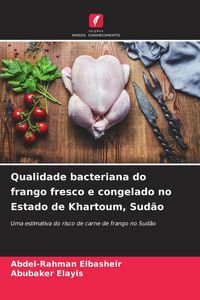 Produktbild: Qualidade bacteriana do frango fresco e congelado no Estado de Khartoum, Sud&atilde;o