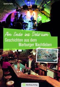 Bild vom Artikel Geschichten aus dem Marburger Nachtleben vom Autor Susanna Kolbe