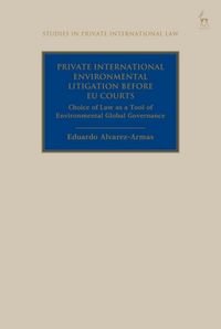 Produktbild: Private International Environmental Litigation Before EU Courts
