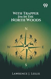 Produktbild: With Trapper Jim In The North Woods