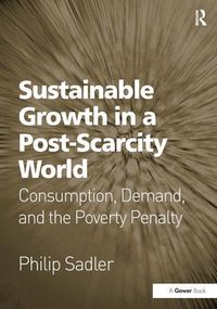 Produktbild: Sadler, P: Sustainable Growth in a Post-Scarcity World