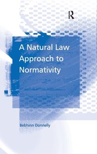 Bild vom Artikel Donnelly, B: A Natural Law Approach to Normativity vom Autor Bebhinn Donnelly