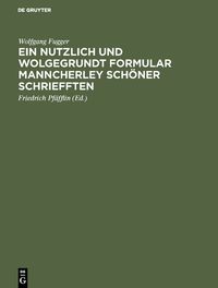Produktbild: Ein nutzlich und wolgegrundt Formular Manncherley sch&ouml;ner schriefften