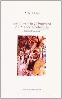 Produktbild: La mort i la primavera de Merc&egrave; Rodoreda : versi&oacute; dram&agrave;tica