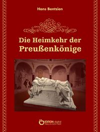 Produktbild: Die Heimkehr der Preu&szlig;enk&ouml;nige