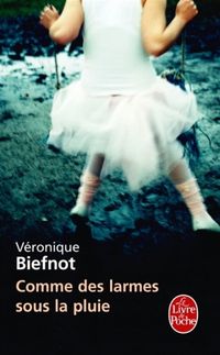 Bild vom Artikel Comme Des Larmes Sous La Pluie vom Autor Veronique Biefnot