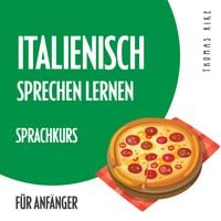 Produktbild: Italienisch sprechen lernen (Sprachkurs f&uuml;r Anf&auml;nger)