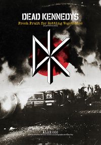 Produktbild: Dead Kennedys: Fresh fruit for rotting vegetables