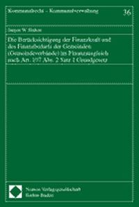 Bild vom Artikel Die Berücksichtigung der Finanzkraft und des Finanzbedarfs der Gemeinden (Gemeindeverbände) im Finanzausgleich nach Art. 107 Abs. 2 Satz 1 Grundgesetz vom Autor Jürgen W. Hidien