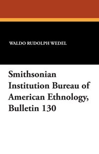 Produktbild: Smithsonian Institution Bureau of American Ethnology, Bulletin 130