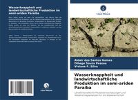 Produktbild: Wasserknappheit und landwirtschaftliche Produktion im semi-ariden Paraiba