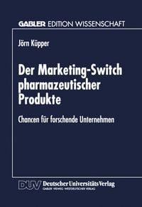 Produktbild: Der Marketing-Switch pharmazeutischer Produkte