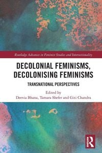 Produktbild: Decolonial Feminisms, Decolonising Feminisms