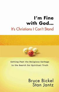 Produktbild: Bickel, B: I'm Fine with God...it's Christians I Can't Stand
