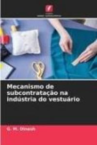 Produktbild: Mecanismo de subcontrata&ccedil;&atilde;o na ind&uacute;stria do vestu&aacute;rio