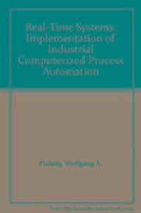 Produktbild: Real-Time Systems: Implementation of Industrial Computerized Process Automation