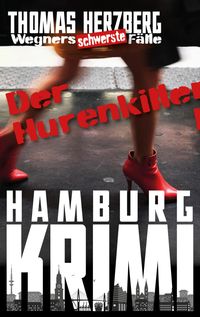 Bild vom Artikel Der Hurenkiller / Wegners schwerste Fälle Bd. 1 vom Autor Thomas Herzberg